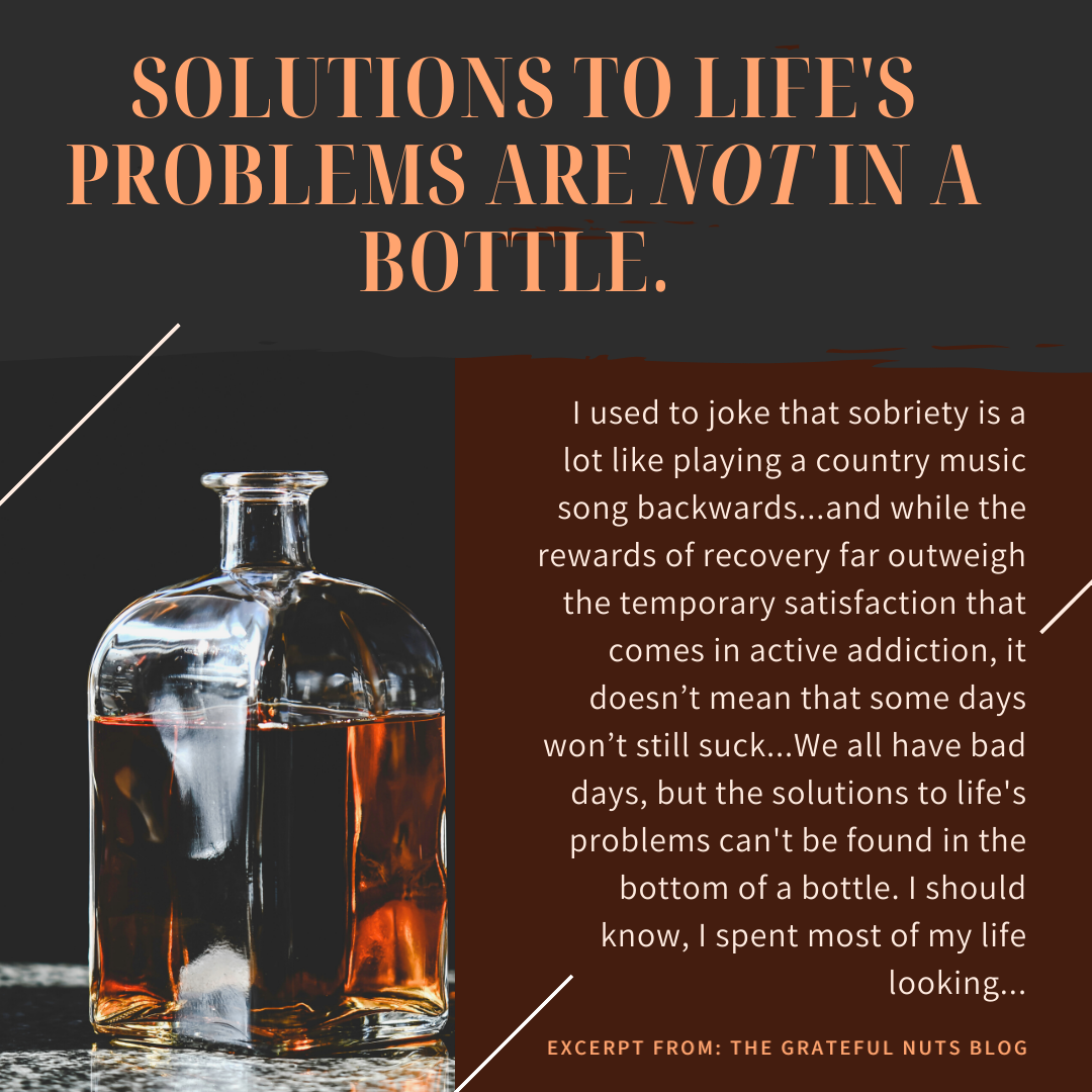 Solutions to Life’s Problems Are Not in a Bottle - The Grateful Nuts